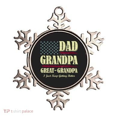 Dad Grandpa Great-Grandpa I Just Keep Getting Better Vintage Gift Ornament