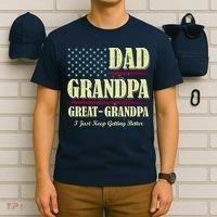 Dad Grandpa Great-Grandpa I Just Keep Getting Better Vintage Gift T-Shirt thumb 6