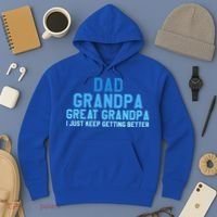 Dad Grandpa Great Grandpa I Just Keep Getting Better Cool Gift Hoodie thumb 3