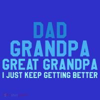 Dad Grandpa Great Grandpa I Just Keep Getting Better Cool Gift Mousepad thumb 1