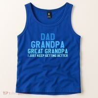 Dad Grandpa Great Grandpa I Just Keep Getting Better Cool Gift Tank Top thumb 2