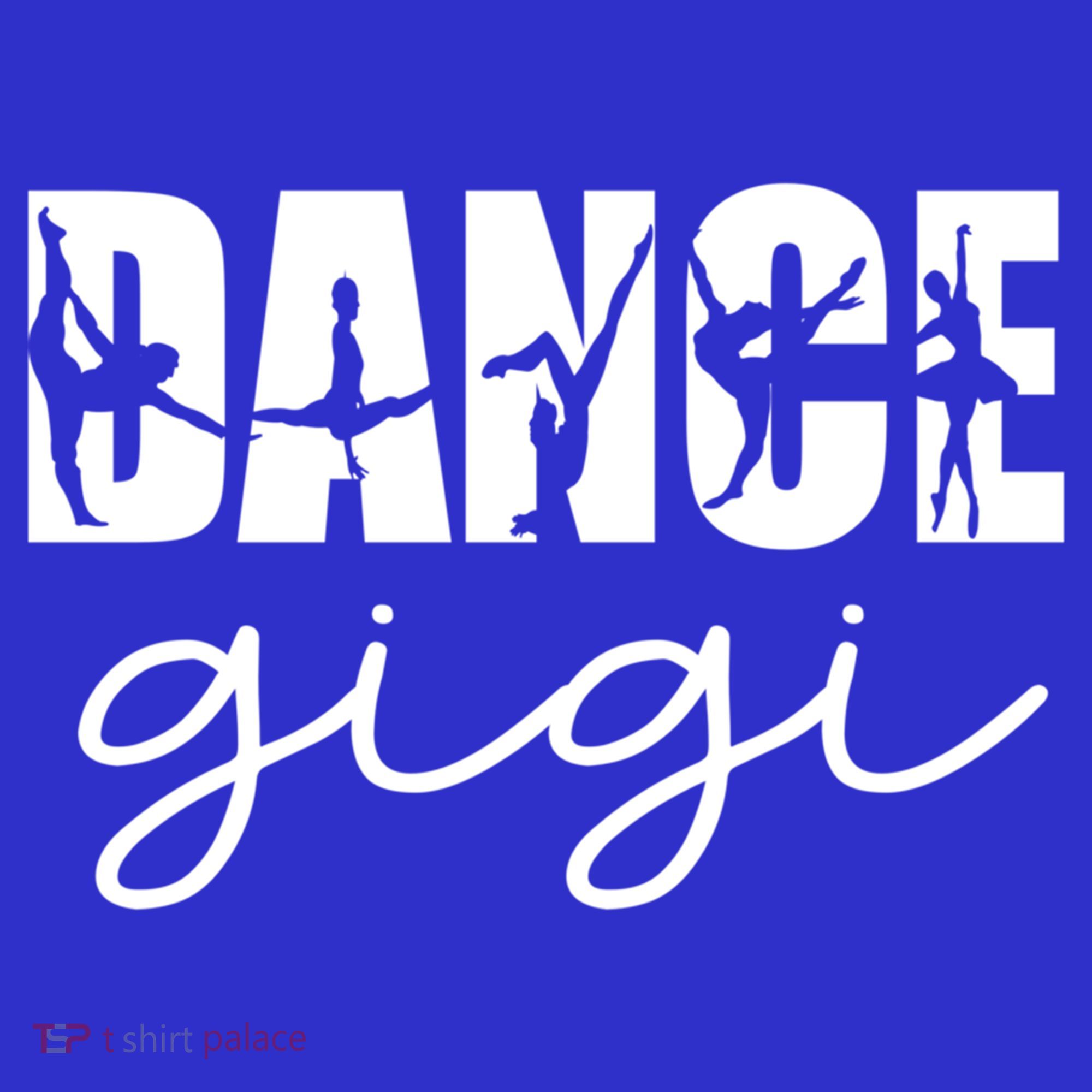 Dance Gigi Grandma Gigi Of A Dancer Dancing Gigi Gift T-Shirt