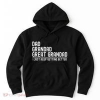Dad Grandad Great Grandad  I Just Keep Getting Better Hoodie thumb 0