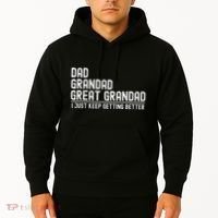 Dad Grandad Great Grandad  I Just Keep Getting Better Hoodie thumb 2
