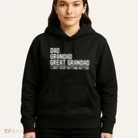 Dad Grandad Great Grandad  I Just Keep Getting Better Hoodie thumb 5