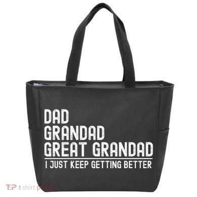 Dad Grandad Great Grandad  I Just Keep Getting Better Bag