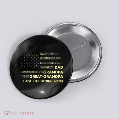 Dad Grandpa Great Grandpa Fathers Day Flag Gift Tee Button