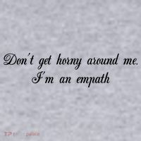 Dont Get Horny Around Me Im An Empath Women's Sweatshirt thumb 2