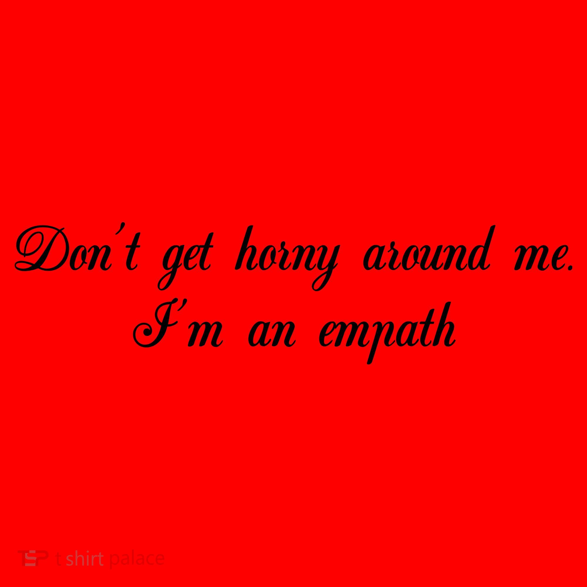 Dont Get Horny Around Me Im An Empath Santa Hat