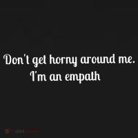 Don’T Get Horny Around Me I’M An Empath Pajama Set thumb 2