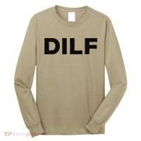 DILF Gift Idea For Dad Fathers Day Funny For Long Sleeve Shirt thumb 0