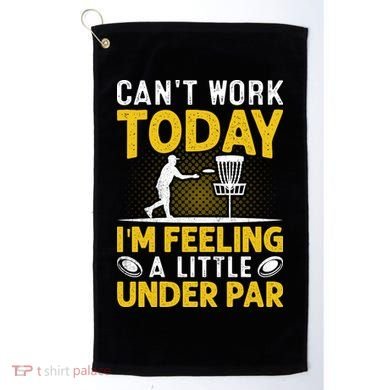 Disc Golf I'm Feeling A Little Under Par Golf Towel