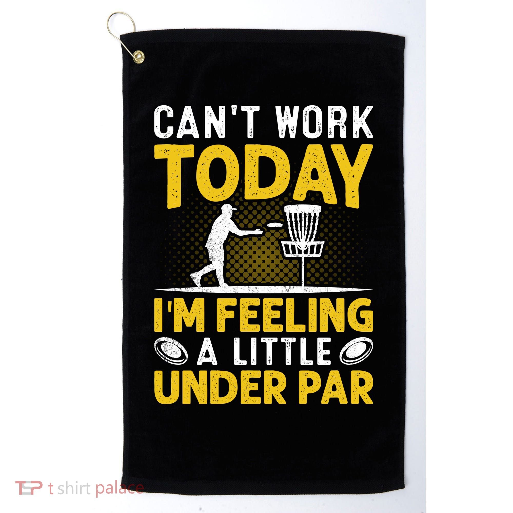 Disc Golf I'm Feeling A Little Under Par Golf Towel