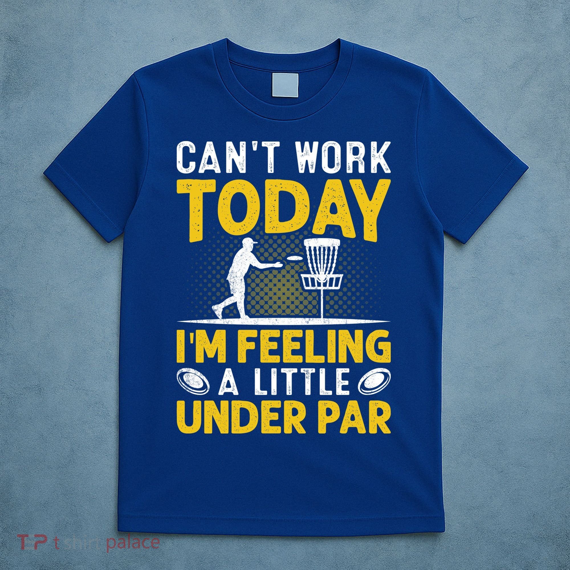 Disc Golf I'm Feeling A Little Under Par T-Shirt