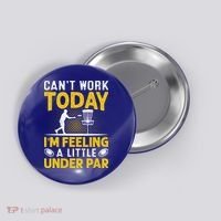 Disc Golf I'm Feeling A Little Under Par Button thumb 0