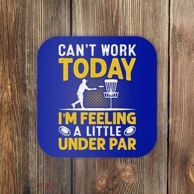 Disc Golf I'm Feeling A Little Under Par Coaster