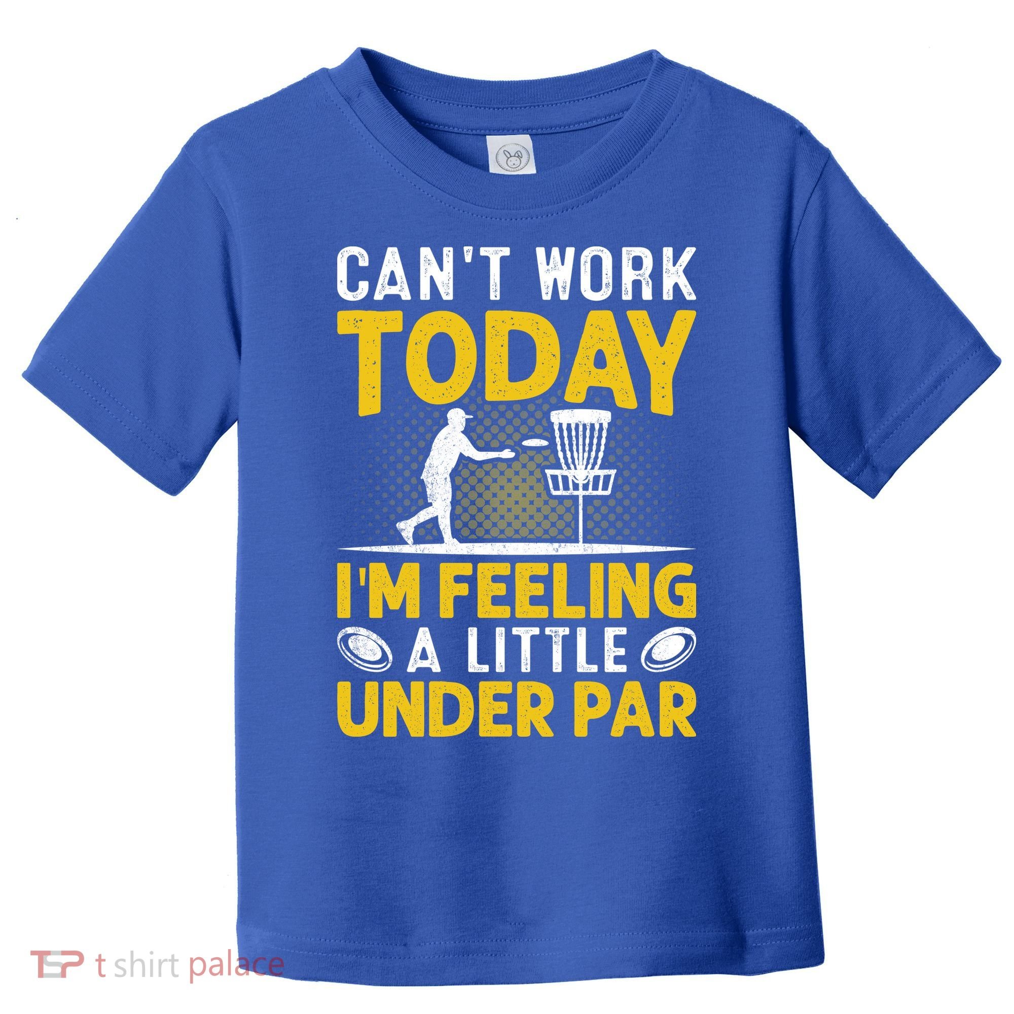 Disc Golf I'm Feeling A Little Under Par Toddler T-Shirt
