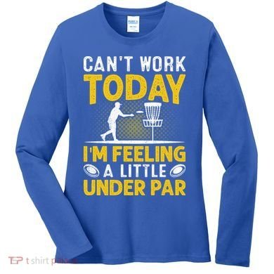 Disc Golf I'm Feeling A Little Under Par Women's Long Sleeve Shirt