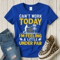 Disc Golf I'm Feeling A Little Under Par Women's T-Shirt thumb 3