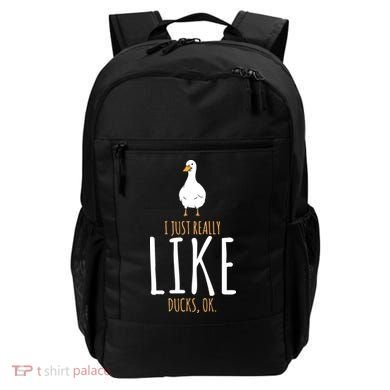Duck Gifts I Just Really Like Ducks, Ok Backpack