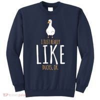 Duck Gifts I Just Really Like Ducks, Ok Sweatshirt thumb 0