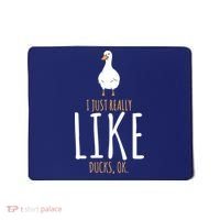 Duck Gifts I Just Really Like Ducks, Ok Mousepad thumb 0