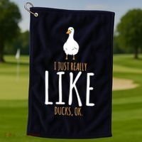 Duck Gifts I Just Really Like Ducks, Ok Golf Towel thumb 1
