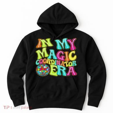Disco Groovy In My Magic Coordinator Era Hoodie