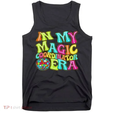 Disco Groovy In My Magic Coordinator Era Tank Top
