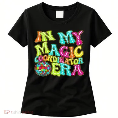 Disco Groovy In My Magic Coordinator Era Women's T-Shirt