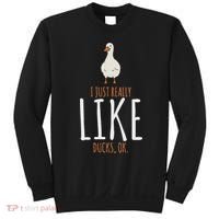 Duck Gifts I Just Really Like Ducks Ok Sweatshirt thumb 0