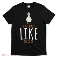 Duck Gifts I Just Really Like Ducks Ok T-Shirt thumb 0