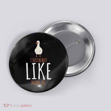 Duck Gifts I Just Really Like Ducks Ok Button