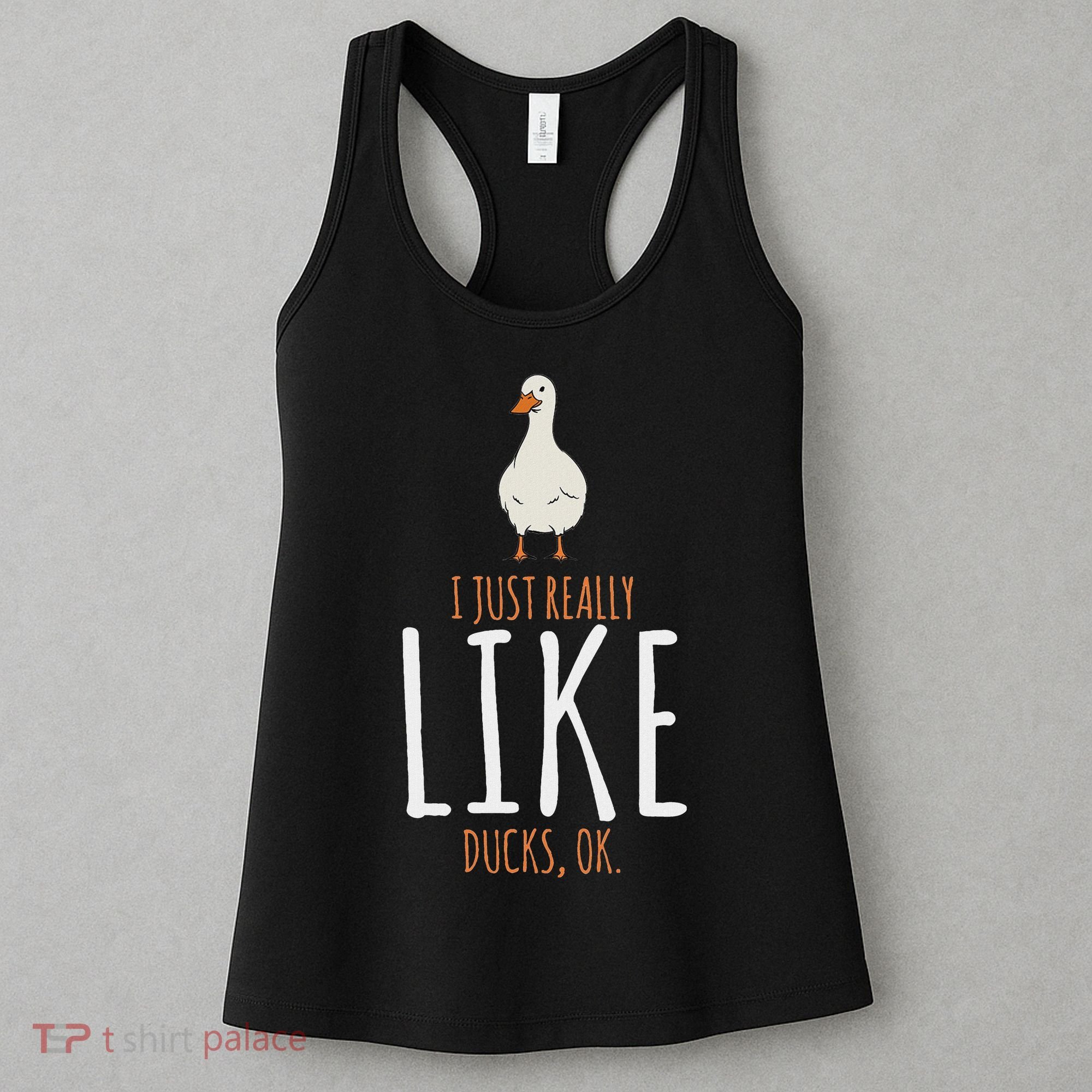Duck Gifts I Just Really Like Ducks Ok Women's Tank Top