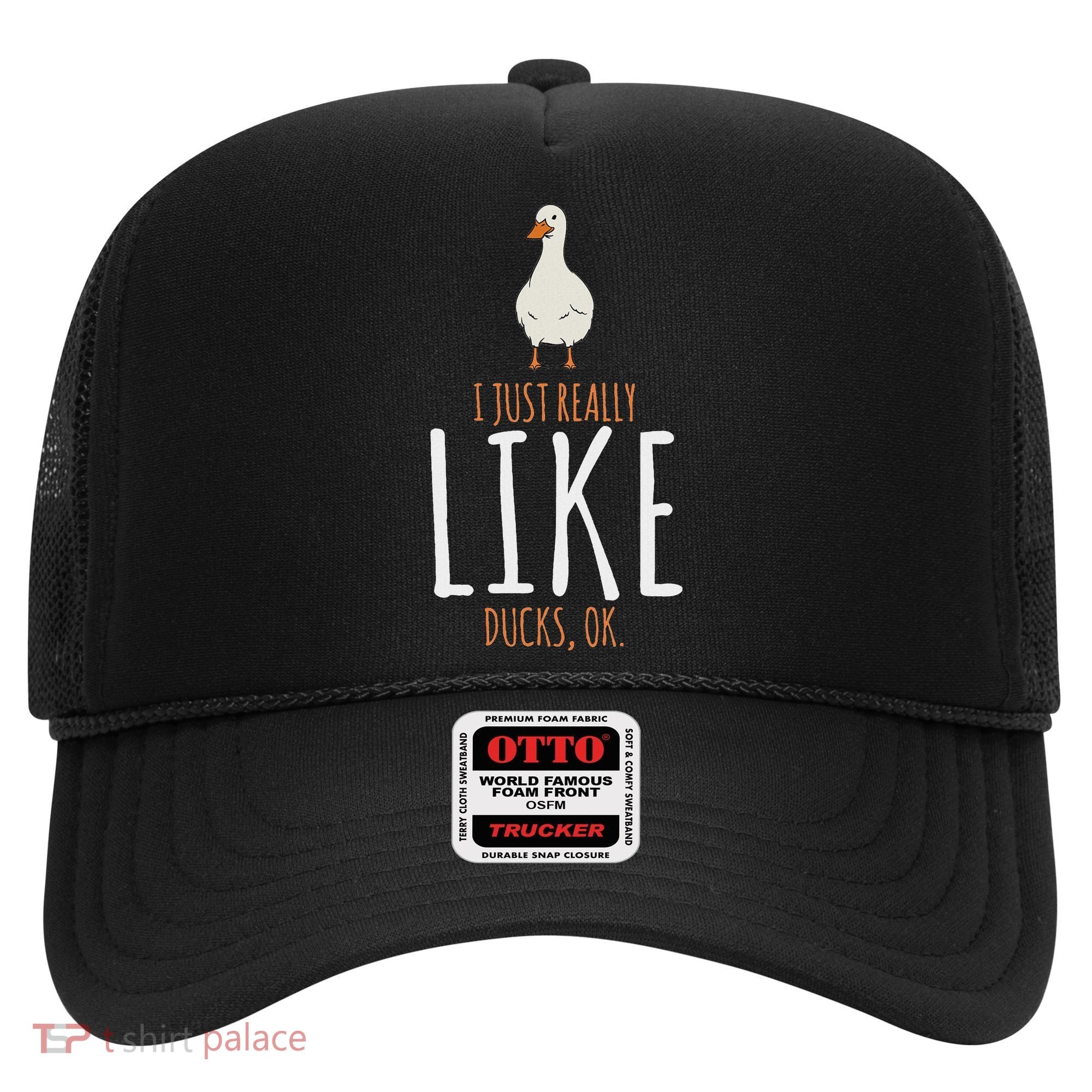 Duck Gifts I Just Really Like Ducks Ok Hat
