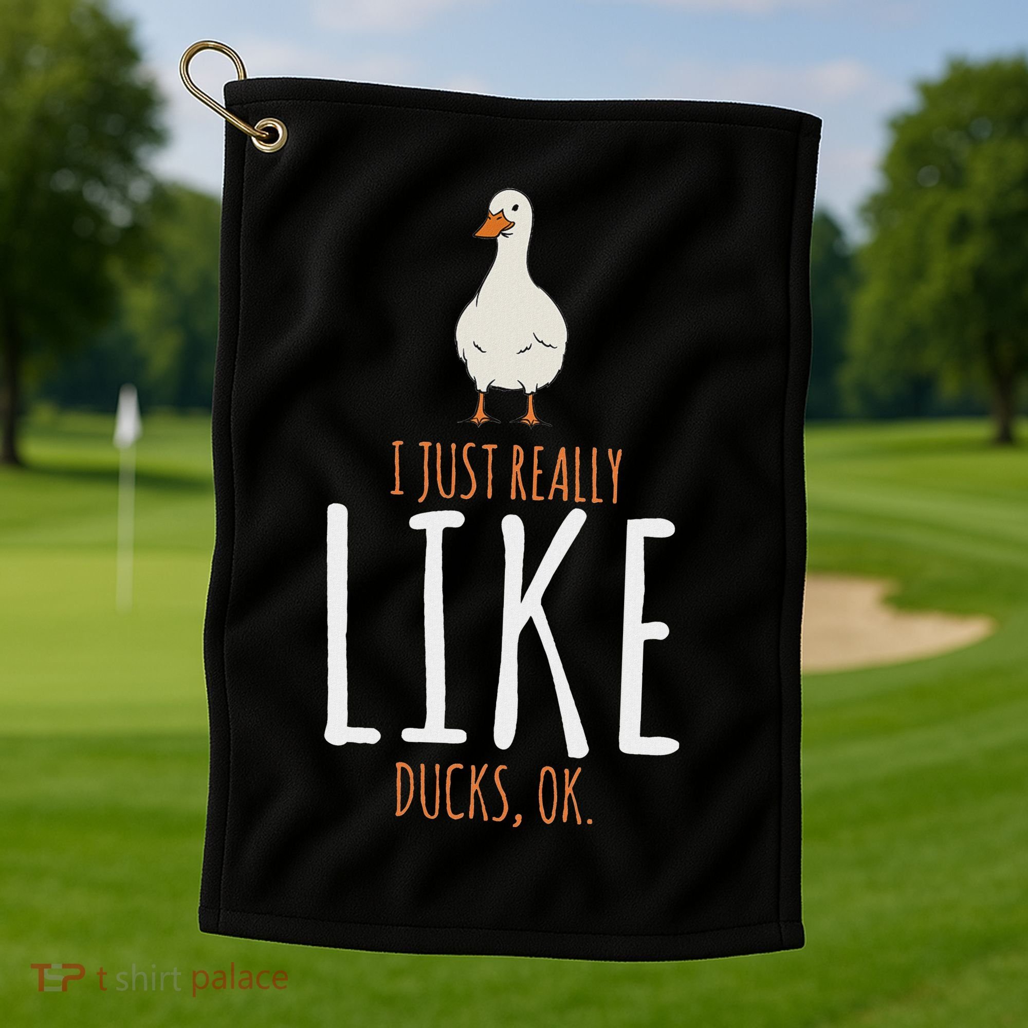 Duck Gifts I Just Really Like Ducks Ok Golf Towel