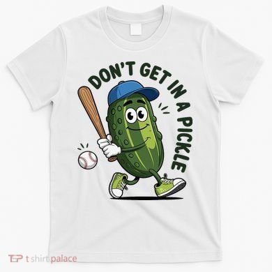 Don't Get In A Pickle Funny Baseball Women T-Shirt