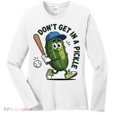 Don't Get In A Pickle Funny Baseball Women Women's Long Sleeve Shirt