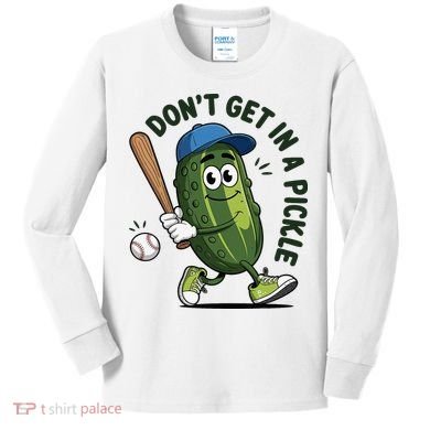 Don't Get In A Pickle Funny Baseball Women Kids Long Sleeve Shirt