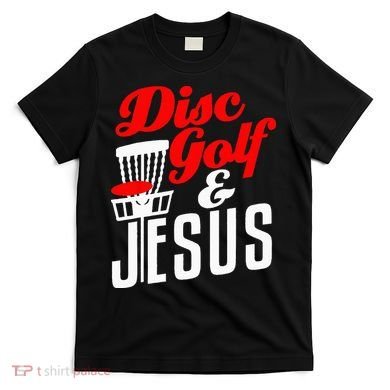 Disc Golf Jesus Christian Gift Funny Golfing Golfer Lover T-Shirt