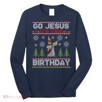 Dabbing Go Jesus It Is Your Birthday Merry Christmas Long Sleeve Shirt thumb 0