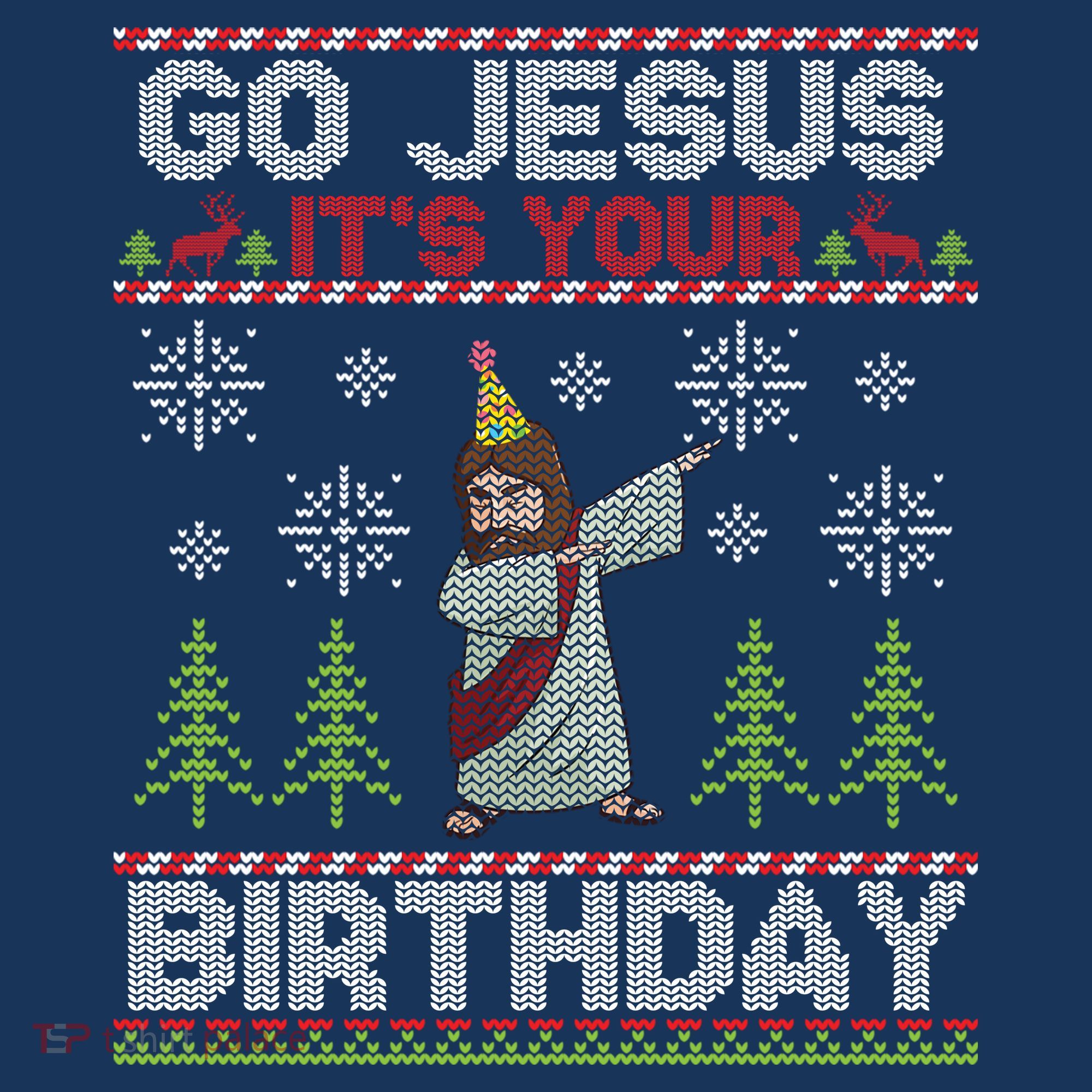 Dabbing Go Jesus It Is Your Birthday Merry Christmas T-Shirt