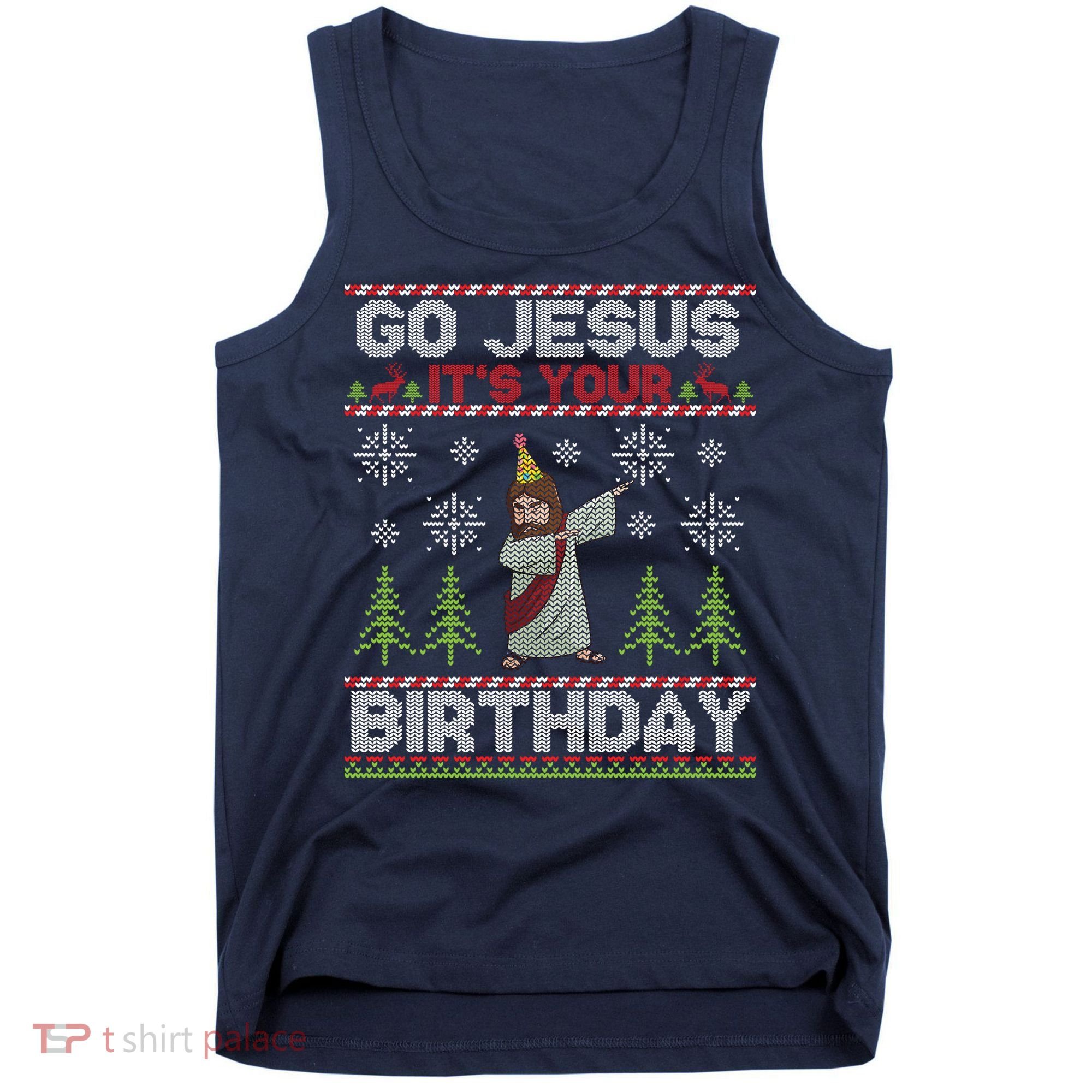 Dabbing Go Jesus It Is Your Birthday Merry Christmas Tank Top