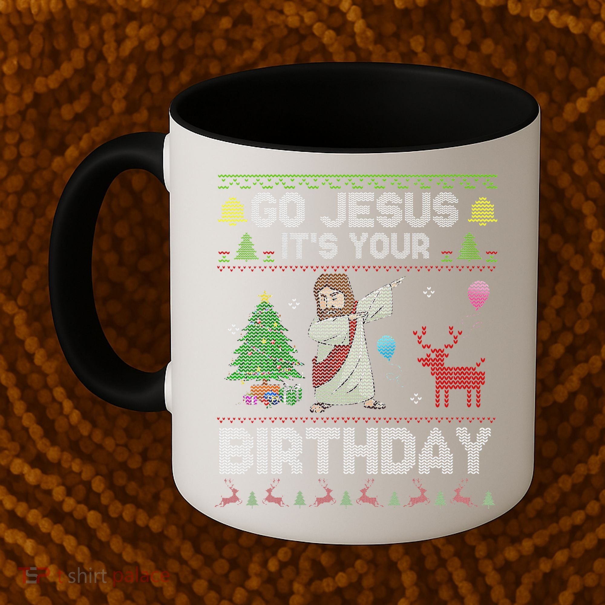 Dabbing Go Jesus Its Your Birthday Merry Christmas Day Coffee Mug