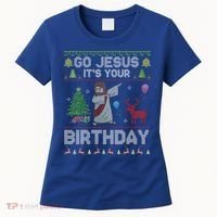 Dabbing Go Jesus Its Your Birthday Merry Christmas Day Women's T-Shirt thumb 0