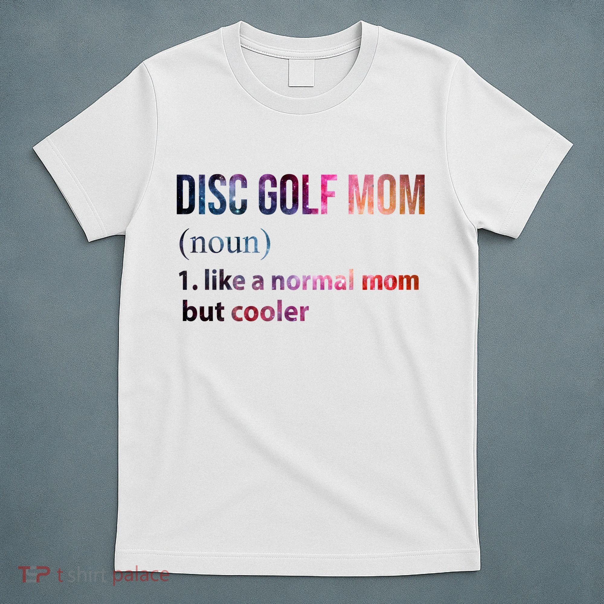 Disc Golf Mom T-Shirt