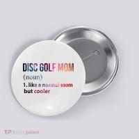 Disc Golf Mom Button thumb 0