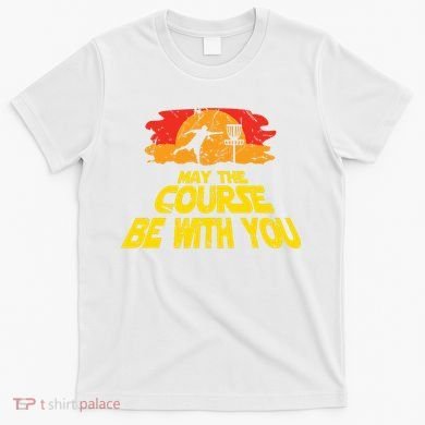 Disc Golf May The Course Be With You Trendy Golf T-Shirt