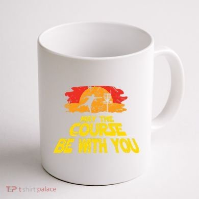 Disc Golf May The Course Be With You Trendy Golf Coffee Mug back