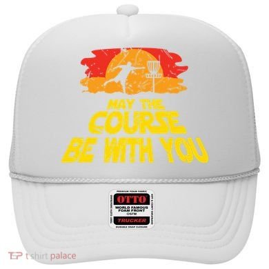Disc Golf May The Course Be With You Trendy Golf Hat